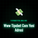 Www Tipobet Com yeni adresi üzerinden platforma erişim adımları.